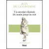 Un savetier chantait du matin jusqu'au soir - Jean de La Fontaine