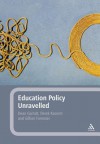 Education Policy Unravelled - Dean Garratt, Derek Kassem