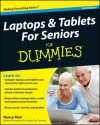 Laptops & Tablets for Seniors For Dummies (For Dummies (Computers)) - Nancy C. Muir