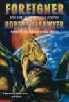 Foreigner: Book Three of the Quintaglio Ascension - Robert J. Sawyer