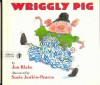 Wriggly Pig - Jon Blake, Susie Jenkin-Pearce