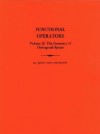 Functional Operators, Volume II: The Geometry of Orthogonal Spaces - John von Neumann