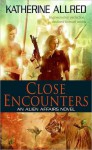 Close Encounters - Katherine Allred