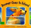 Boomer Goes to School - Constance W. McGeorge, Mary Whyte