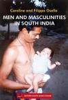 Men and Masculinities in South India - Filippo Osella, Filipo Osella