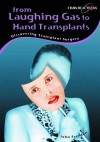 From Laughing Gas To Face Transplants: Discovering Transplant Surgery - John Farndon