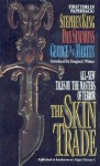 The Skin Trade - Dan Simmons, Douglas E. Winter, Stephen King, George R.R. Martin