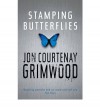 Stamping Butterflies (Gollancz Sf) - Jon Courtenay Grimwood