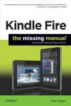 Kindle Fire: The Missing Manual: The Book That Should Have Been in the Box - Peter Meyers