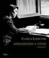 Aprendendo a Viver (imagens) - Clarice Lispector