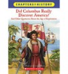 Did Columbus Really Discover America? and Other Questions About the Age of Exploration (Chapters in History) - Peter Roop, Connie Roop