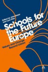 Schools for the Future Europe: Values and Change Beyond Lisbon - John Sayer