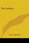 Solitary - James Oppenheim