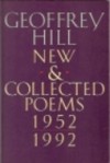 New and Collected Poems, 1952­-1992 - Geoffrey Hill