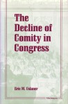 The Decline of Comity in Congress - Eric M. Uslaner