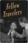 Fellow Travelers: A Novel - Thomas Mallon