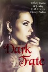 Dark Fate - 'W.J. May', 'C.M. Owens', 'Tiffany Evans', 'Chrissy Peebles'