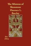 The Mistress of Shenstone - Florence L. Barclay