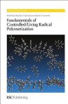 Fundamentals of Controlled/Living Radical Polymerization - Royal Society of Chemistry, Tsarevsky Nicolay V, Sumerlin Brent S, Tang Ben-Zhong, Abd-El-Aziz Alaa S, Craig Stephen