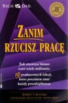 Zanim rzucisz pracę - Robert Toru Kiyosaki