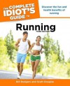 The Complete Idiot's Guide to Running - Bill Rodgers, Scott Douglas