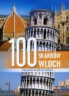 100 skarbów Włoch. Przewodnik po kulturze i historii - praca zbiorowa, Joshua Burkholder, Maria Frączak, Maciej Przysłubski