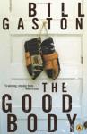 The Good Body - Bill Gaston