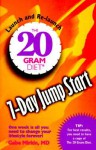 The Twenty Gram Diet Seven-Day Jump Start - Gabe Mirkin