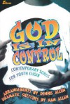 God Is in Control: Contemporary Songs for Youth Choir - Lillenas Publishing, Dennis Allen