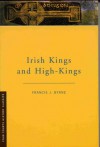 Irish Kings and High Kings (Four Courts History Classics) - Francis J. Byrne