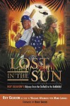 Lost in the Sun: Roy Gleason's Odyssey from the Outfield to the Battlefield - Roy Gleason, Mark Langill