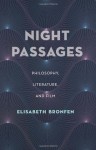 Night Passages: Philosophy, Literature, and Film - Elisabeth Bronfen