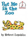 Put Me in the Zoo - Robert Lopshire