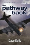 Pathway Back: A Unique Plea for Justice from Seven Betrayed Heroes? - Dave Kelly