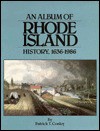 An album of Rhode Island history, 1636-1986 - Patrick T. Conley