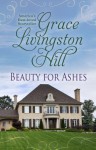 Beauty for Ashes - Grace Livingston Hill