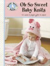 Gooseberry Patch Oh-So-Sweet Baby Knits: 12 Warm & Playful Gifts to Make! - Gooseberry Patch