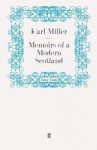 Memoirs of a Modern Scotland - Karl Miller