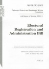 6th Report of Session 2012-13: Electoral Registration and Administration Bill: House of Lords Paper 39 Session 2012-13 - The Stationery Office