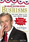 The Deluxe Election Edition Bushisms: The First Term, in His Own Special Words - Jacob Weisberg, Molly Ivins