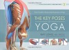 The Key Poses of Yoga: - Ray Long