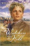 Watchers on the Hill (Pine Ridge Portraits #2) - Stephanie Grace Whitson