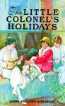 The Little Colonel's Holidays - Annie Fellows Johnston