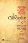 The Caucasian Tiger: Sustaining Economic Growth in Armenia - Saumya Mitra