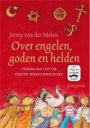 Over engelen goden en helden - Janny van der Molen