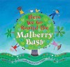 Here We Go Round the Mulberry Bush PB - Sophie Fatus