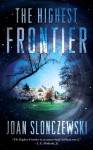 The Highest Frontier - Joan Slonczewski