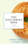 The Half-Jewish Book: A Celebration (paperback) - Daniel Klein, Freke Vuijst