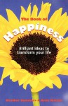 The Book of Happiness: Brilliant Ideas to Transform Your Life - Heather Summers, Anne Watson