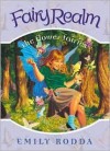 Fairy Realm #2: The Flower Fairies - Emily Rodda, Raoul Vitale